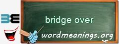 WordMeaning blackboard for bridge over